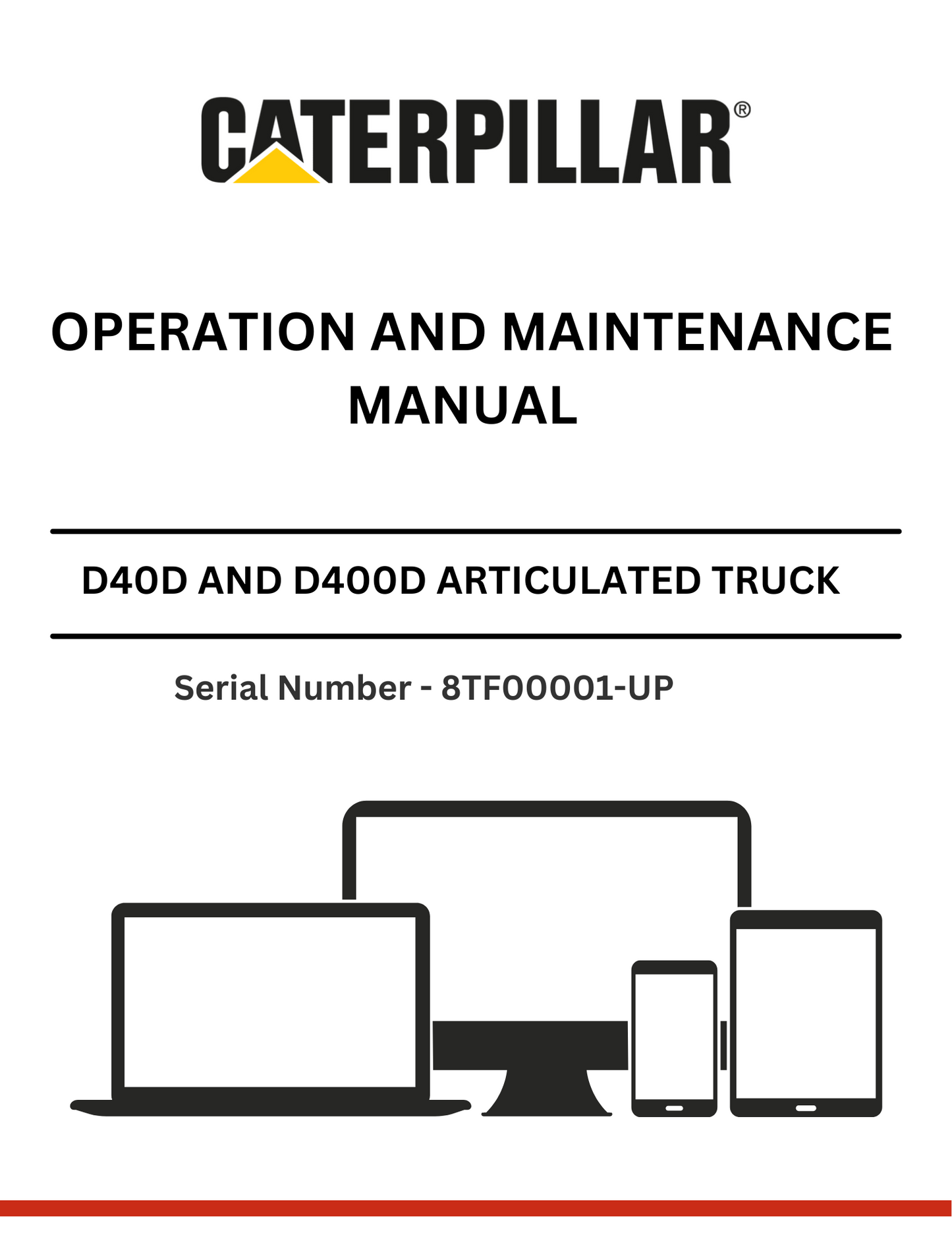 CAT SUPPLEMENT FOR D40D AND D400D TRUCK WITH 3Z-5796 MODIFICATIONS OPERATION AND MAINTENANCE MANUAL S/N - 8TF00001-UP