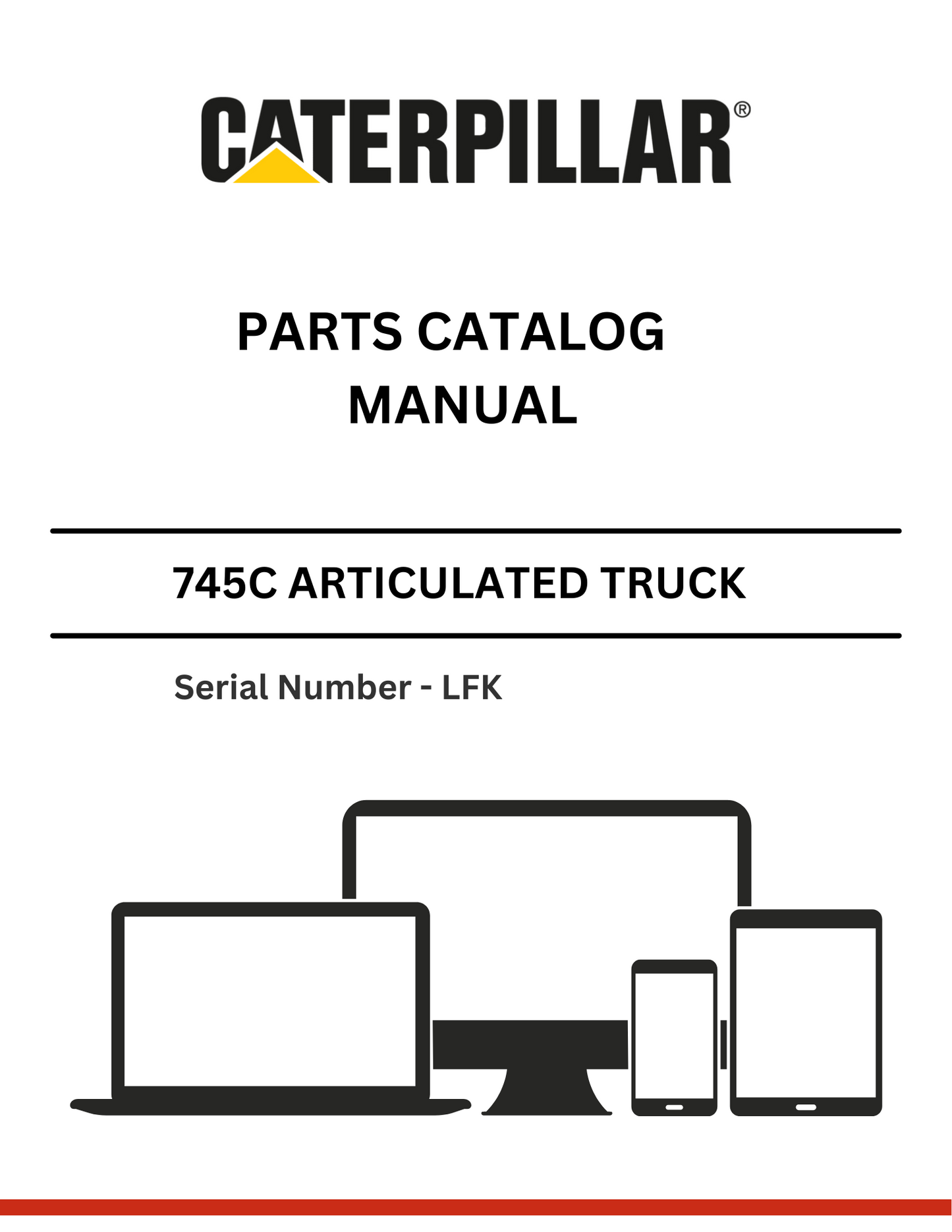 CAT 745C ARTICULATED TRUCK PARTS CATALOG MANUAL S/N - LFK