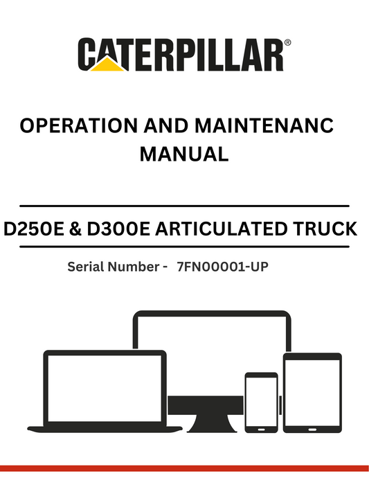 CAT SUPPLEMENT FOR D250E & D300E TRUCK WITH 3Z-5685 AND 3Z-5786 MODIFICATIONS OPERATION AND MAINTENANCE MANUAL S/N - 7FN00001-UP