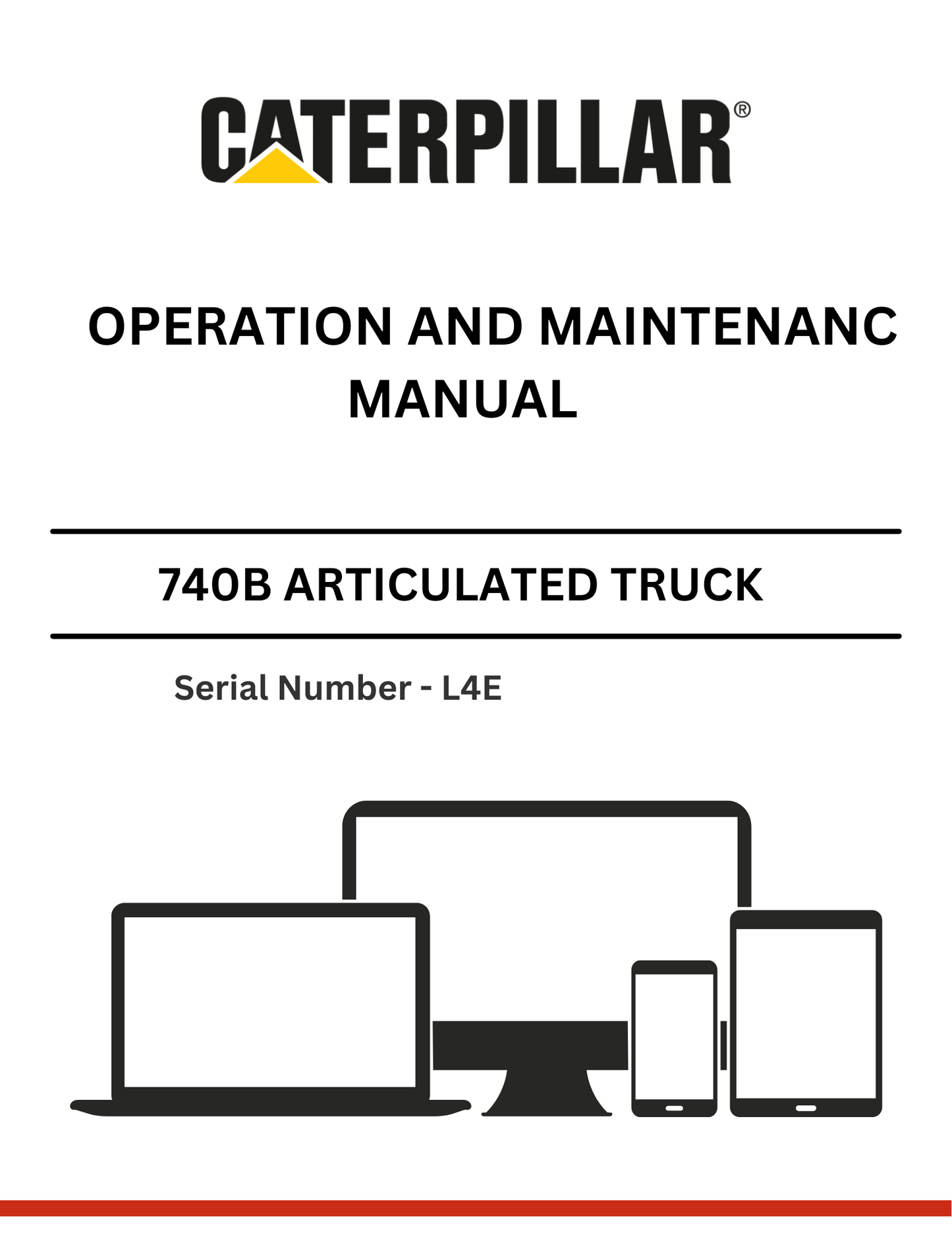 CAT 740B ARTICULATED TRUCK OPERATION AND MAINTENANC  MANUAL S/N - L4E