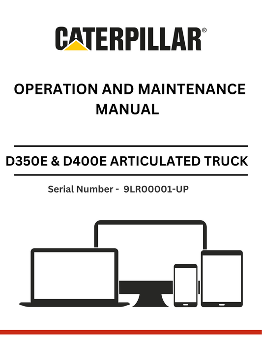 CAT SUPPLEMENT FOR D350E & D400E TRUCK WITH 3Z-5782 & 3Z-5792 MODIFICATIONS OPERATION AND MAINTENANCE MANUAL - S/N  9LR00001-UP