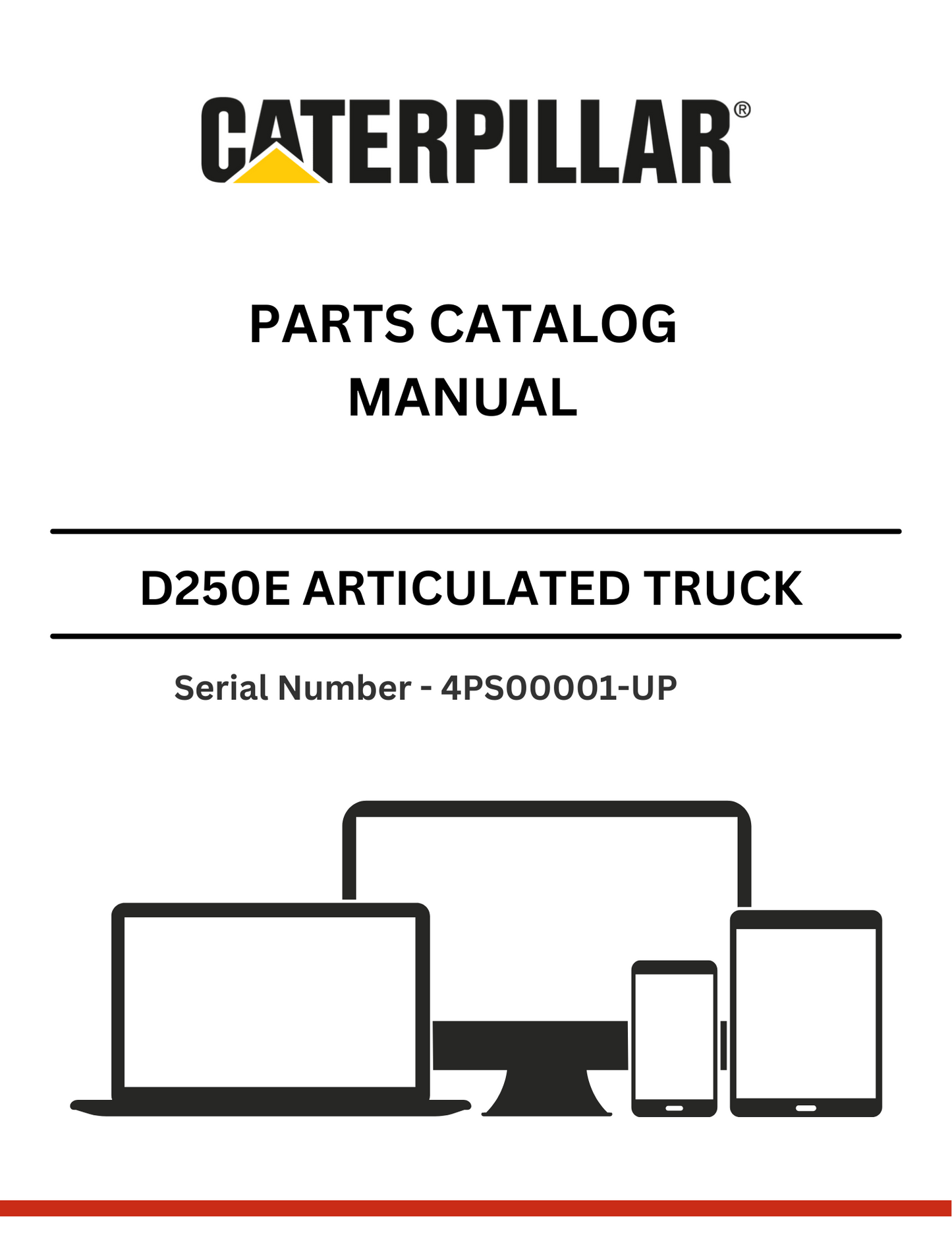 CAT D250E SERIES II ARTICULATED TRUCK PARTS CATALOG MANUAL S/N - 4PS00001-UP