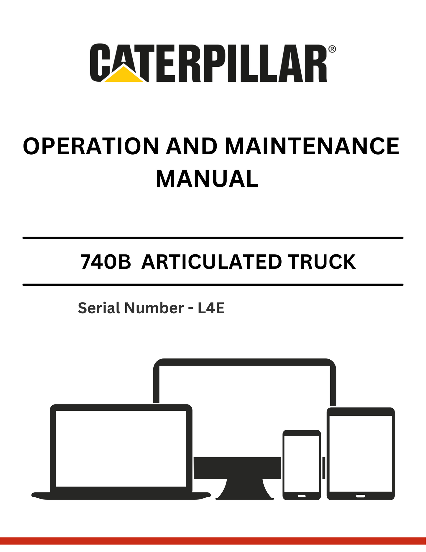 CAT 740B ARTICULATED TRUCK OPERATION AND MAINTENANCE MANUAL S/N L4E