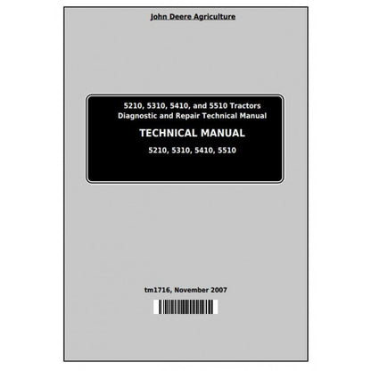 JOHN DEERE 5510 TRACTOR ALL-INCLUSIVE DIAGNOSTIC, REPAIR TECHNICAL MANUAL TM1716 - PDF FILE