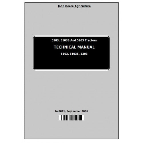 JOHN DEERE 5103 TRACTOR ALL-INCLUSIVE TECHNICAL MANUAL TM2041 - PDF FILE