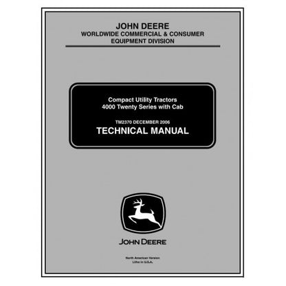 JOHN DEERE 4120 COMPACT UTILITY TRACTOR WITH CAB TECHNICAL MANUAL TM2370 - PDF FILE