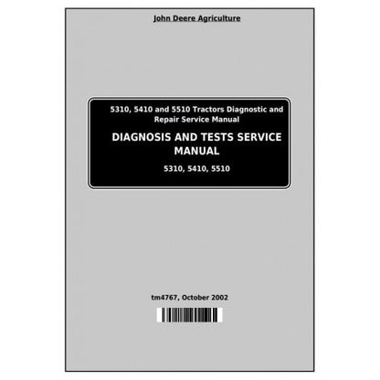 JOHN DEERE 5410 TRACTOR ALL-INCLUSIVE DIAGNOSTIC & REPAIR TECHNICAL MANUAL TM4767 - PDF FILE