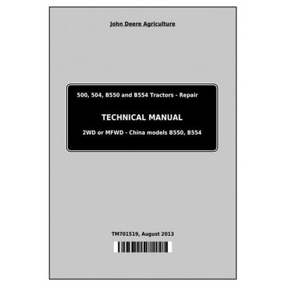 JOHN DEERE B554 CHINA TRACTOR ALL-INCLUSIVE TECHNICAL SERVICE MANUAL TM701519 - PDF FILE